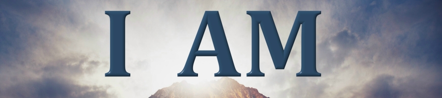 I AM – sermon series